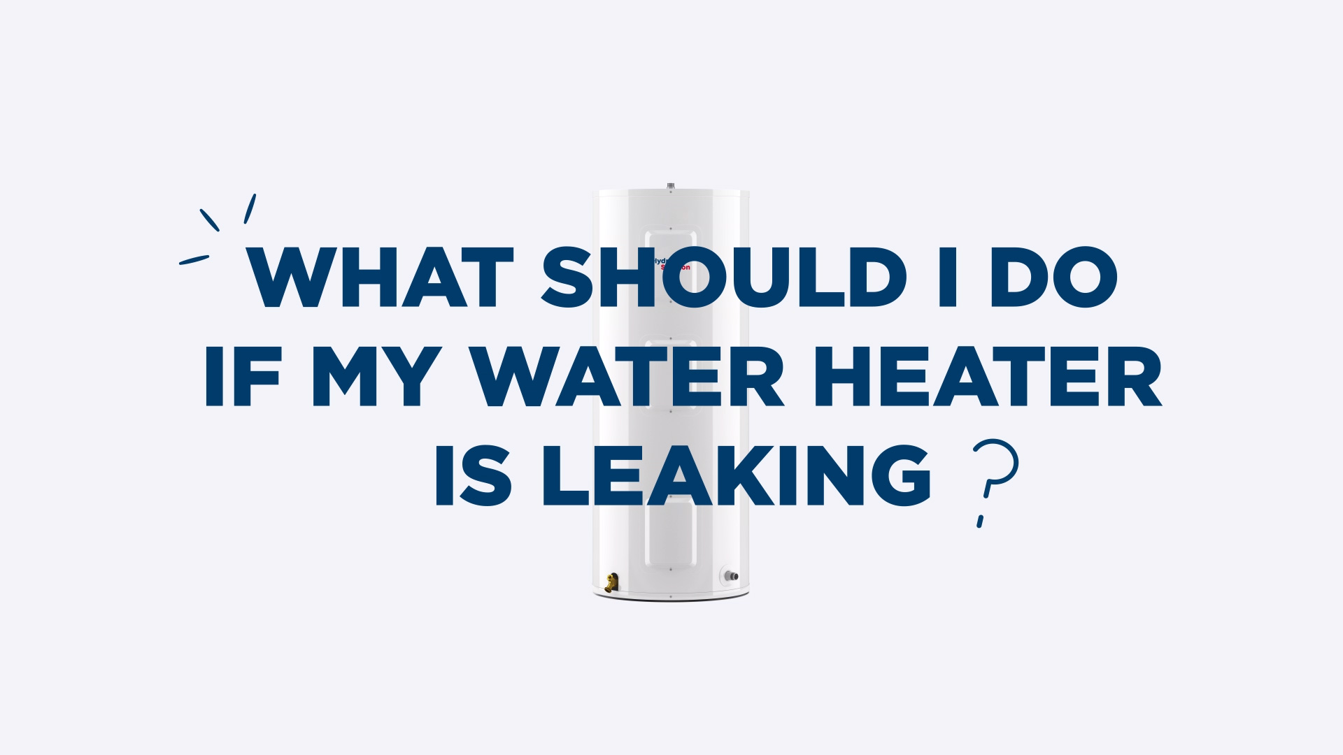 What do I do if my water heater leaks?