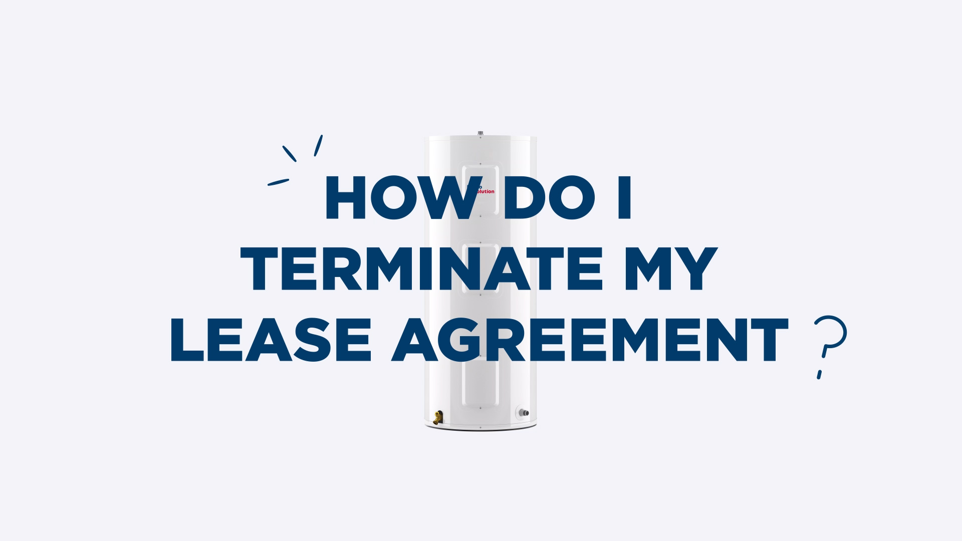 How do I terminate my rental agreement?